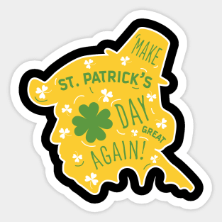 Make St Patrick's Day Great Again Sticker